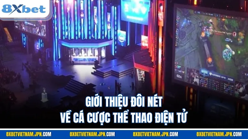 Giới thiệu đôi nét về cá cược thể thao điện tử