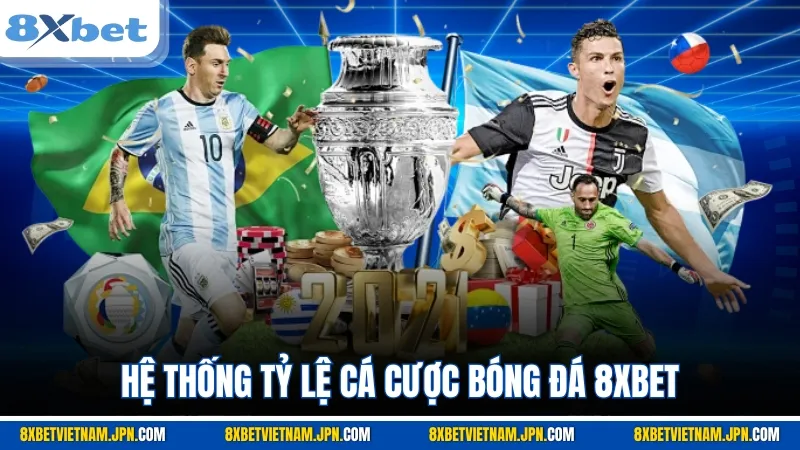 Hệ thống tỷ lệ cá cược bóng đá​ 8XBET