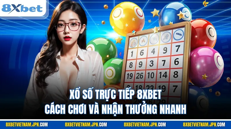 xổ số trực tiếp 8xbet